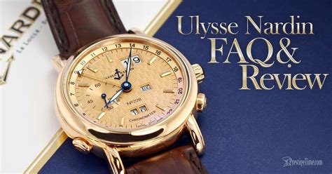 Ulysse Nardin Watches Review & FAQ.